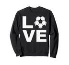 Love Soccer Soccer Players Sweatshirt - Casual Everyday Wear Men Women