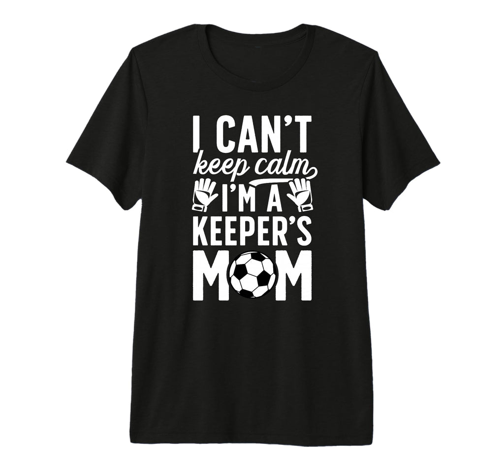 Im Soccer Keeper Mom Soccer Goalkeeper T-Shirt - Custom Art Print Unisex