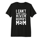 Im Soccer Keeper Mom Soccer Goalkeeper T-Shirt - Custom Art Print Unisex