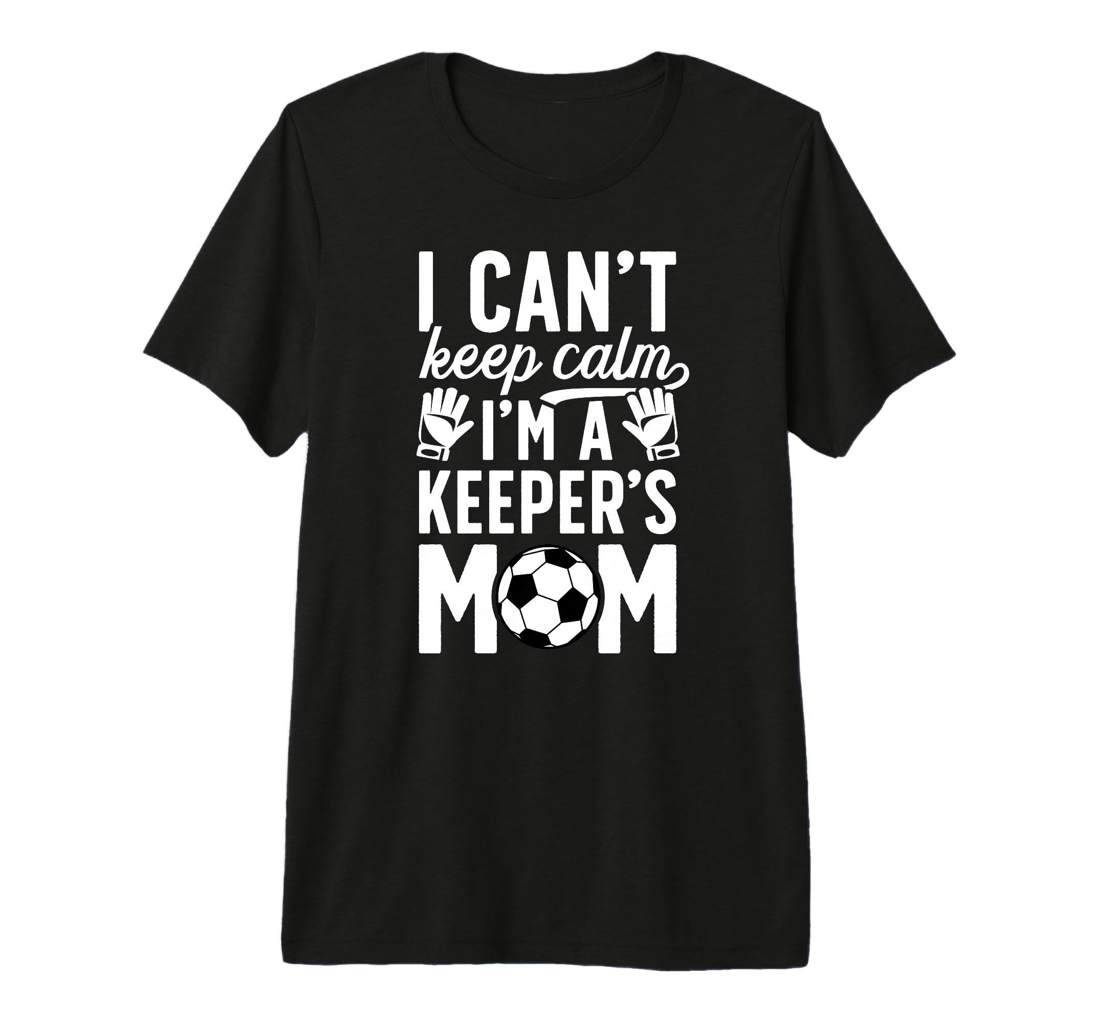 Im Soccer Keeper Mom Soccer Goalkeeper T-Shirt - Custom Art Print Unisex