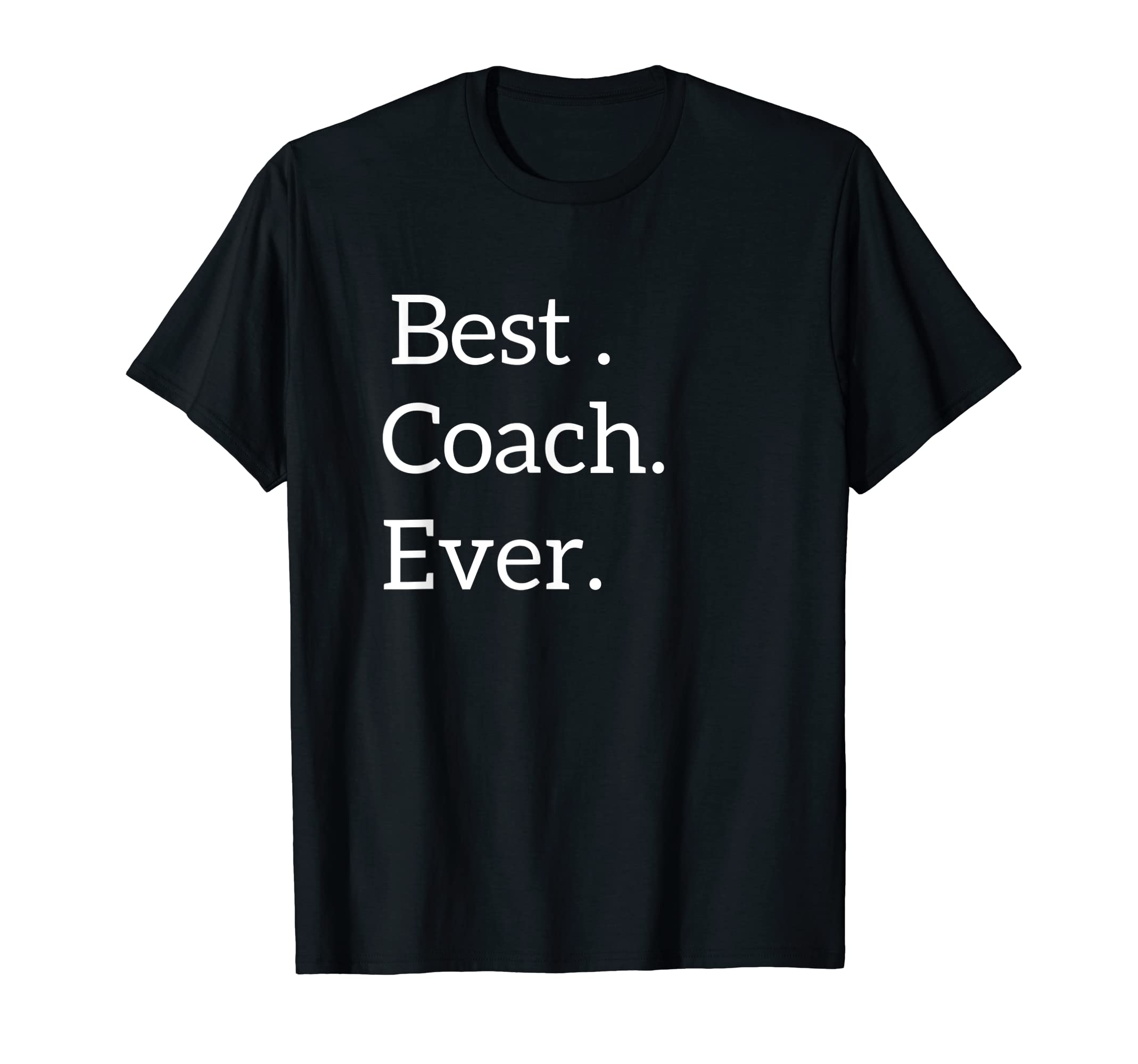 Best Coach Ever Tees Store T-Shirt - Fun Novelty Design Unisex