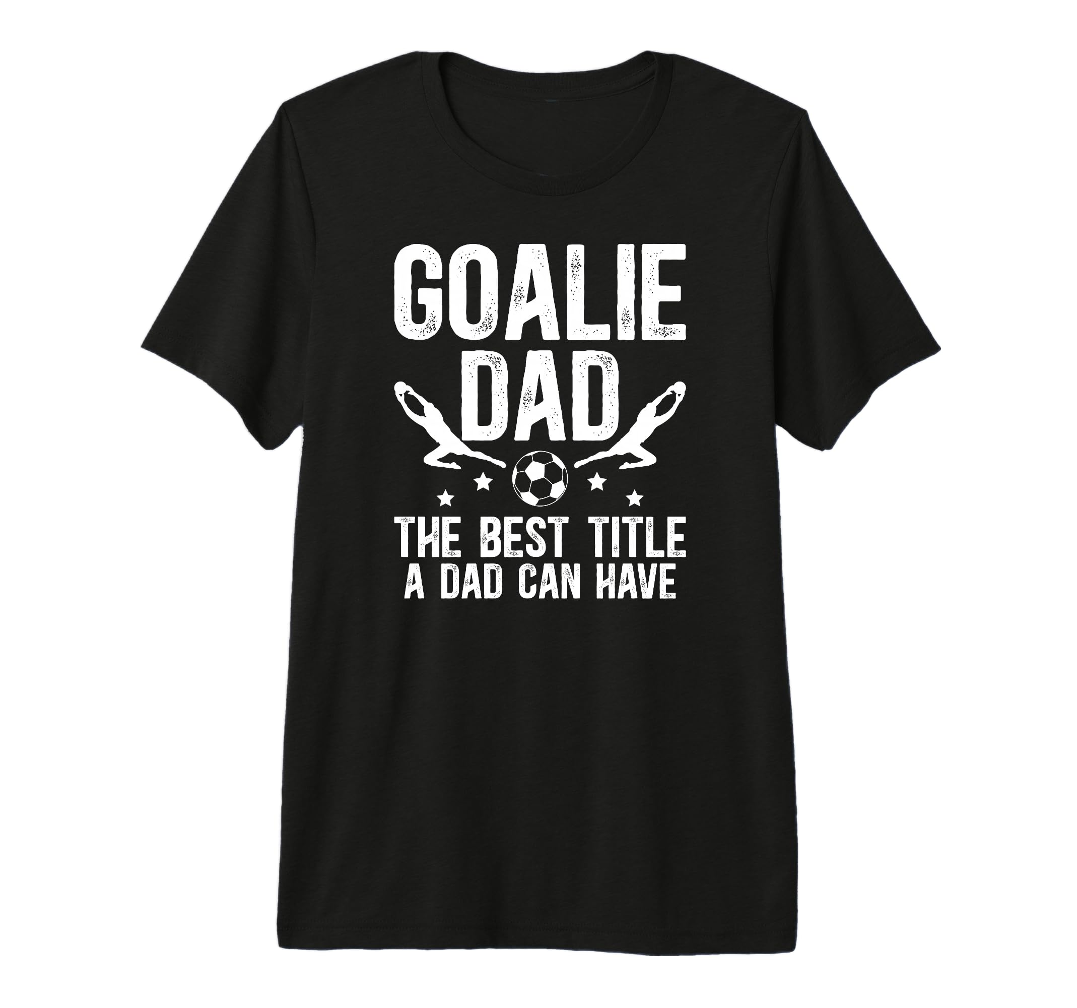 Mens Soccer Goalie Dad Best Title Dad T-Shirt - Streetwear Style Unisex