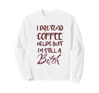 Funny Coffee Helps Sarcastic Sweatshirt - Custom Art Print for Adults