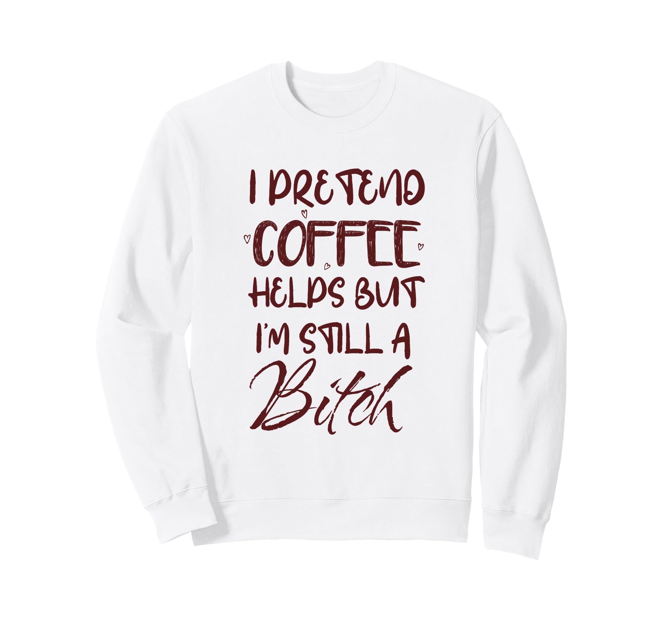 Funny Coffee Helps Sarcastic Sweatshirt - Custom Art Print for Adults