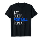 Eat Sleep Football Repeat Funny T-Shirt - Aesthetic Graphic Men Women