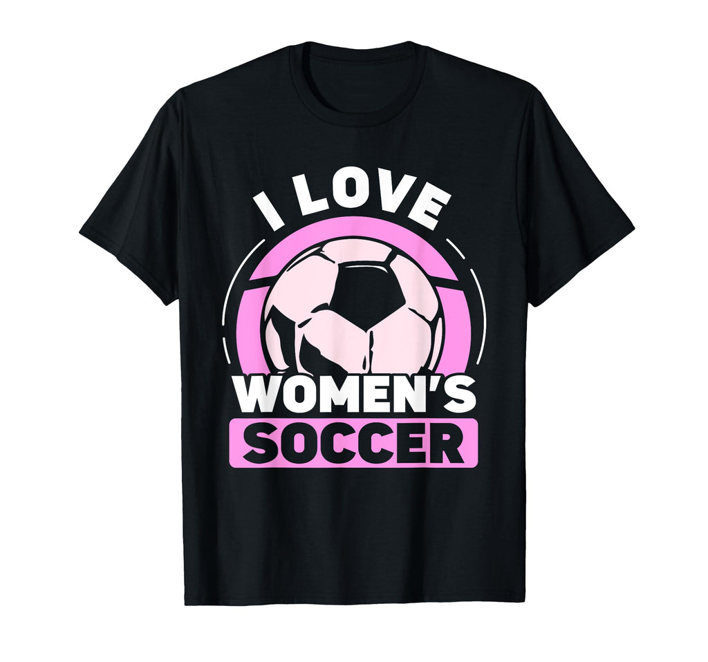 I Love Womens Soccer Team Player T-Shirt - Streetwear Style Men Women