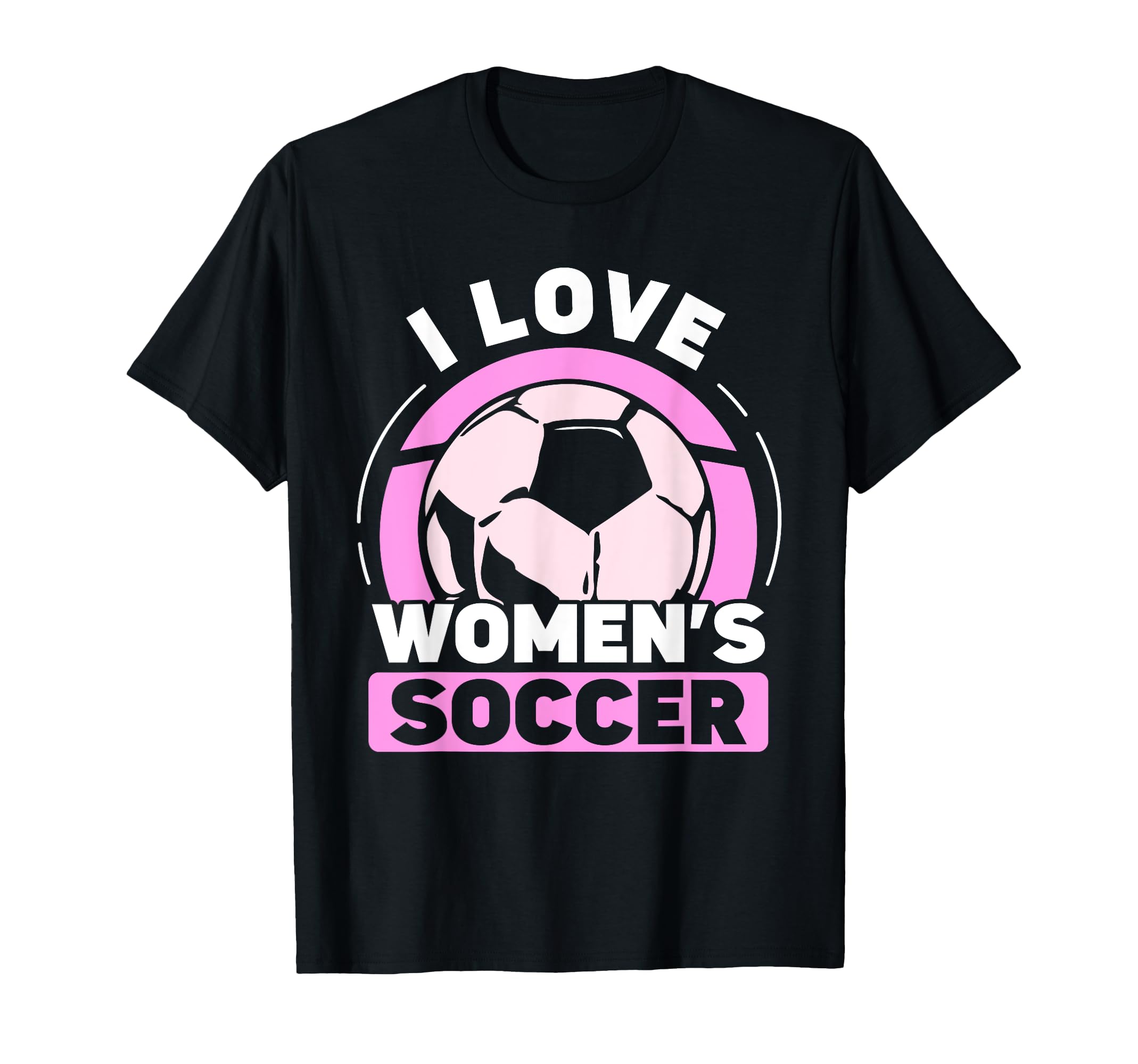 I Love Womens Soccer Team Player T-Shirt - Streetwear Style Men Women