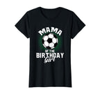 Mama Birthday Soccer Lover Gifts T-Shirt - Trendy Graphic Men Women