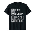Soccer Gift Eat Sleep Soccer Repeat T-Shirt - Custom Art Print for Adults