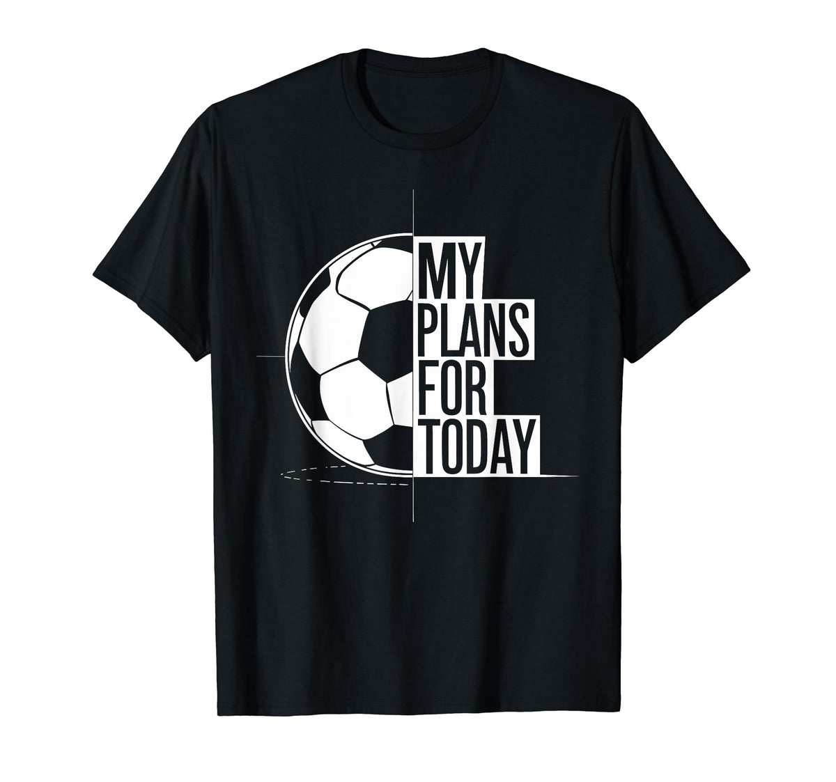 Soccer Football Love My Plans Today T-Shirt - Graphic Print for Adults