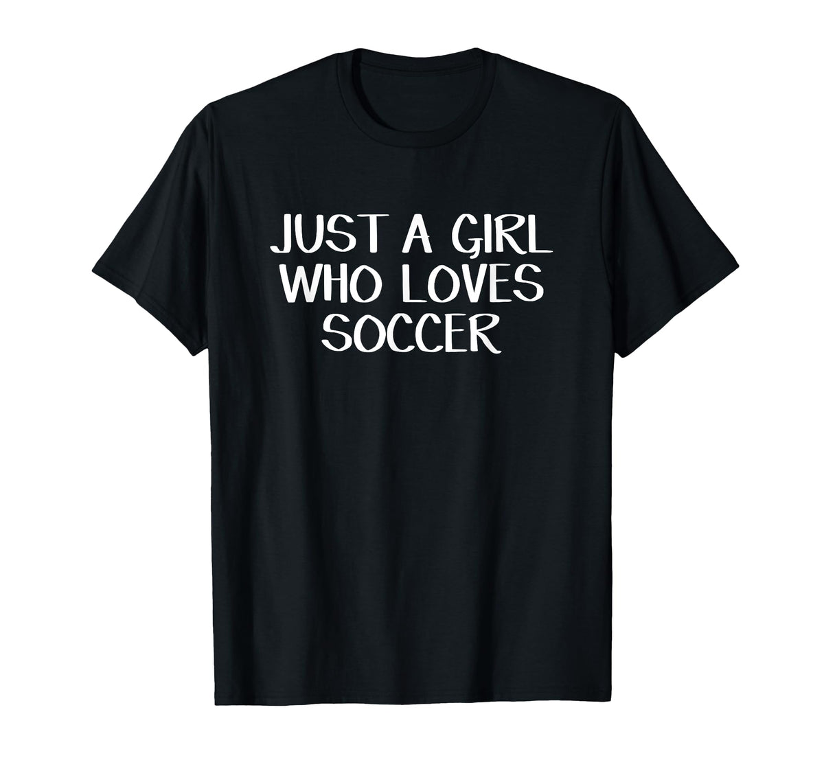 Just Who Loves Soccer T-Shirt - Minimalist Print Men Women