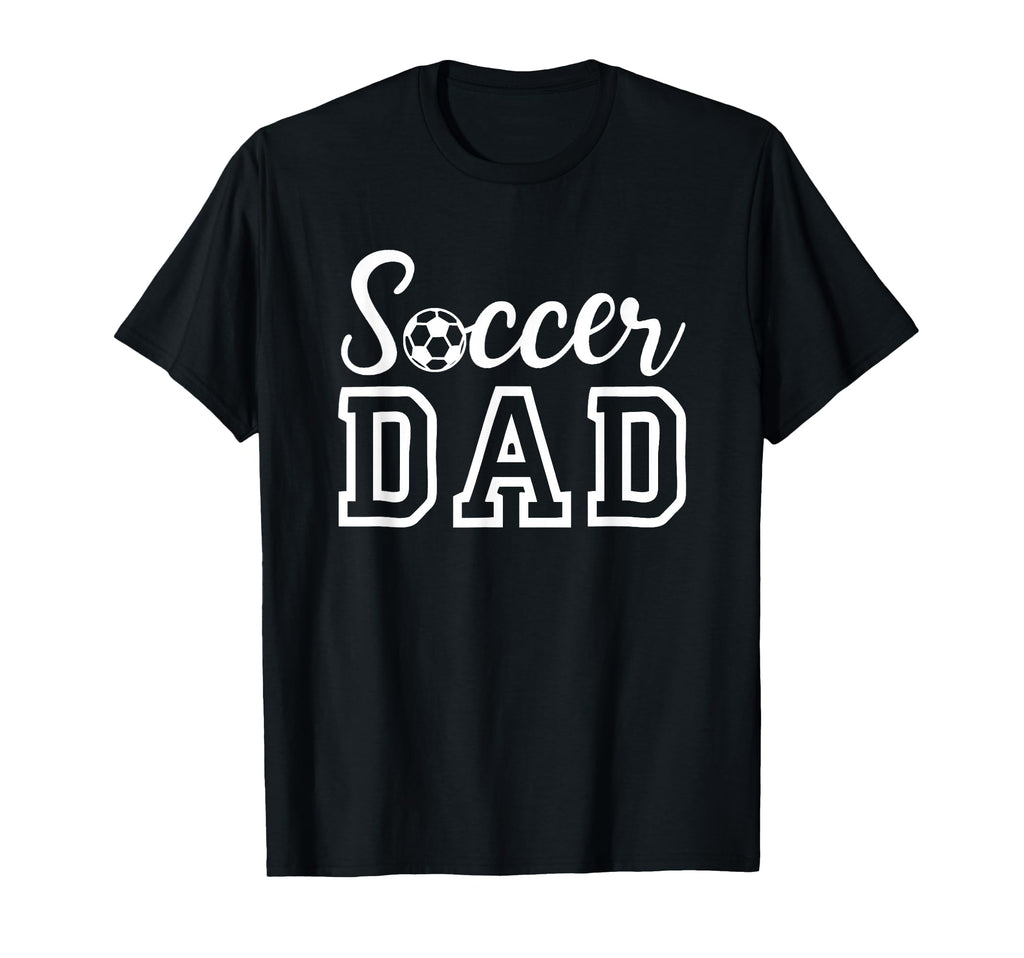 Soccer Dad T-Shirt - Novelty Apparel Unisex