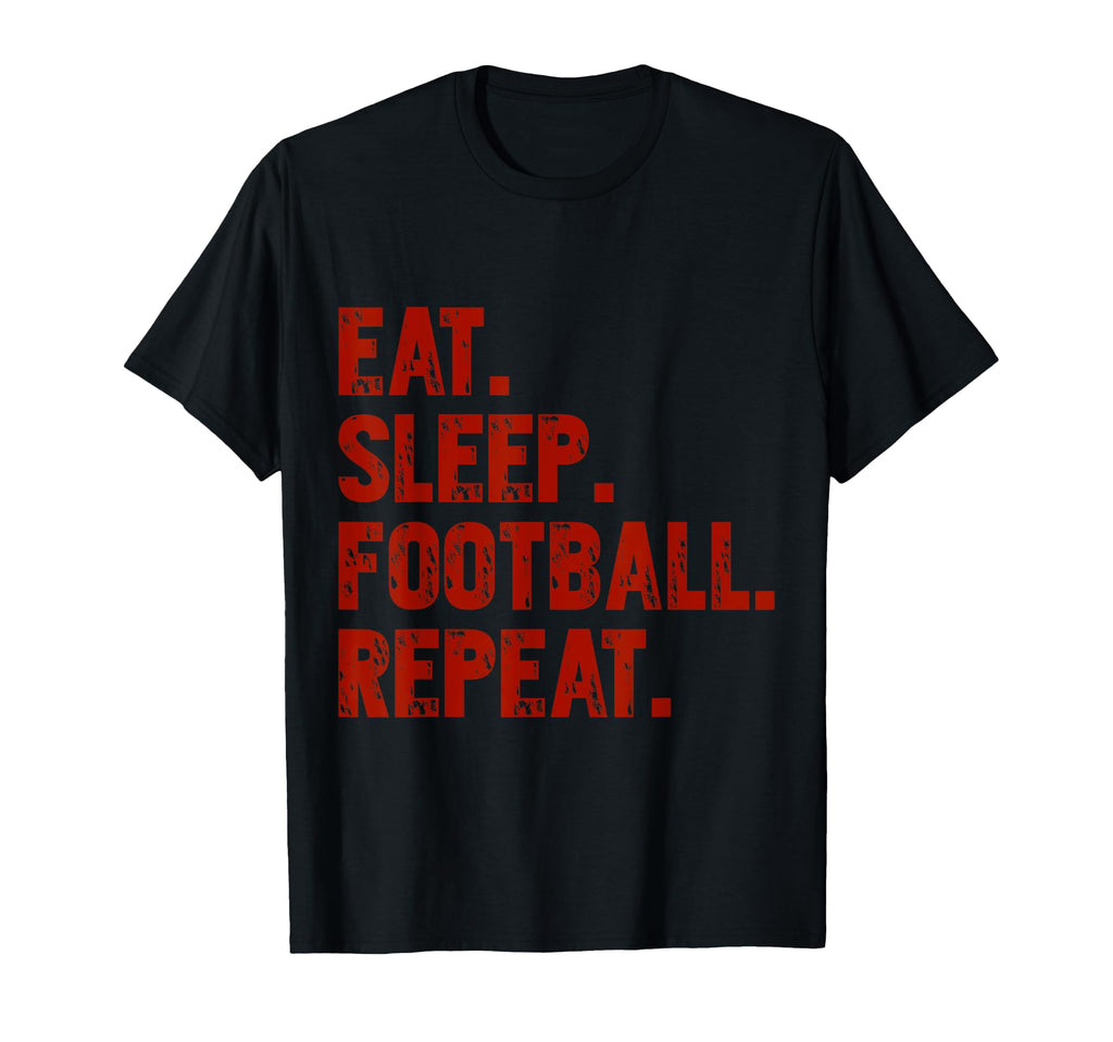 Eat Sleep Football Repeat Funny T-Shirt - Custom Art Print for Adults