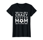 Soccer Crazy Soccer Proud Mom T-Shirt - Trendy Graphic Men Women