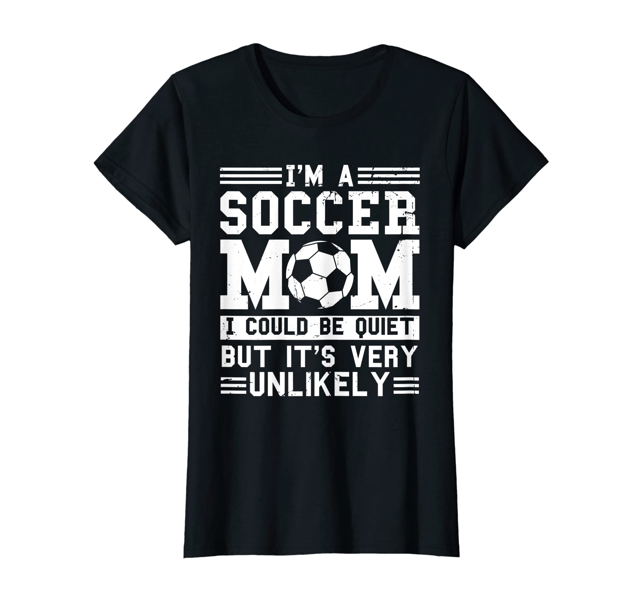 Womens Im Soccer Mom Unlikely That Im T-Shirt - Novelty Apparel Unisex