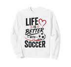 Football Collection Life Is Better Sweatshirt - Unique Graphic Unisex