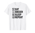 Eat Soccer Sleep Repeat Simple Basic T-Shirt - Aesthetic Graphic Men Women