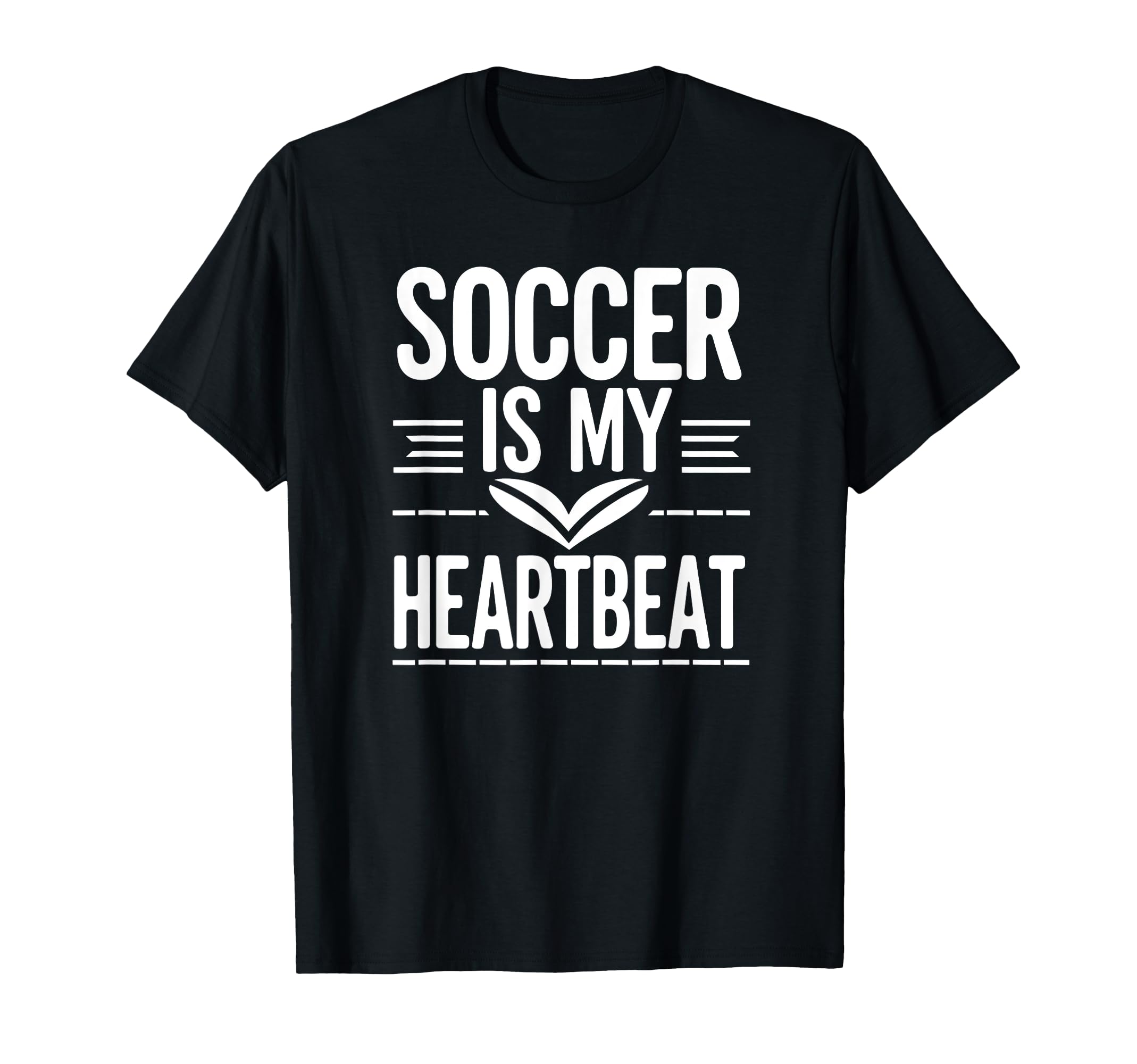 Soccer Is My Heartbeat Funny Soccer Ball T-Shirt - Streetwear Style Unisex
