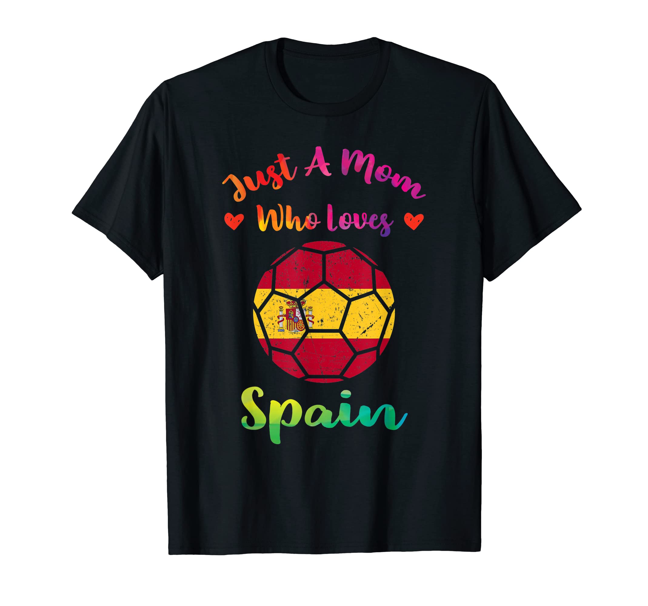 Just Mom Who Loves Spain Funny World T-Shirt - Casual Everyday Wear Unisex
