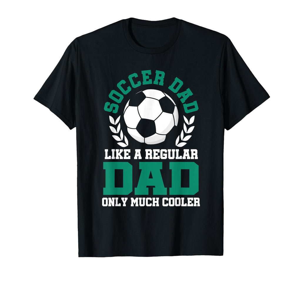 Mens Soccer Dad Soccer Dad Like T-Shirt - Casual Everyday Wear Men Women