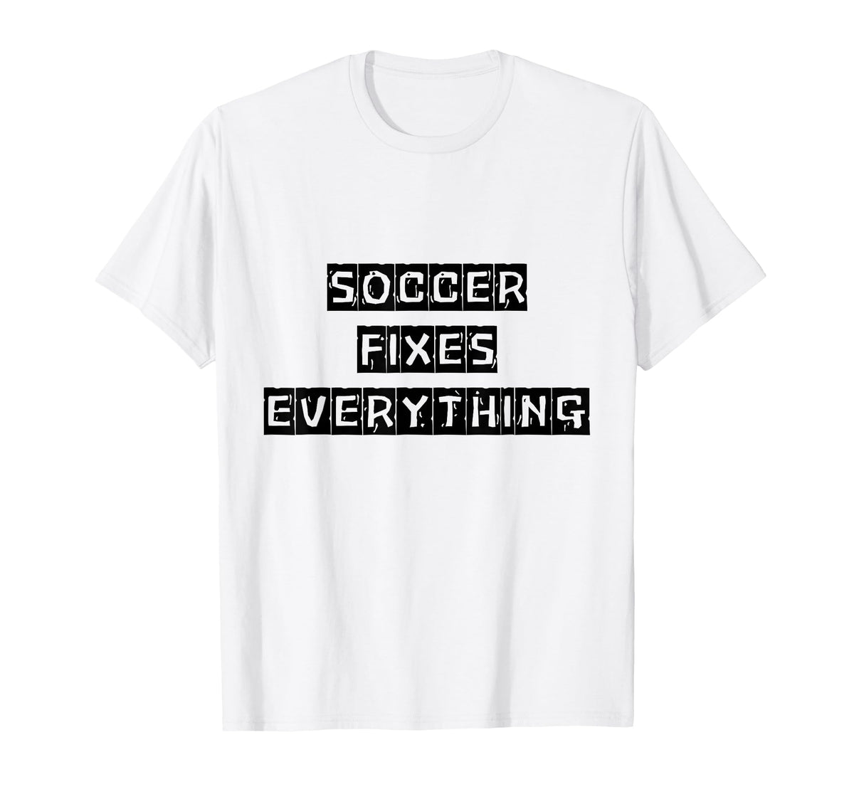 Soccer Fixes Everything Love Soccer T-Shirt - Trendy Graphic Unisex