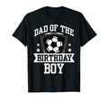 Dad Birthday Soccer Family Love T-Shirt - Novelty Apparel Men Women