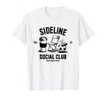 Sideline Social Club Soccer Mom Game T-Shirt - Novelty Apparel for Adults