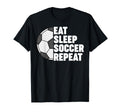 Eat Sleep Soccer Repeat Funny T-Shirt - Trendy Graphic Unisex