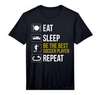 Eat Sleep Soccer Repeat Gift Soccer T-Shirt - Novelty Apparel for Adults