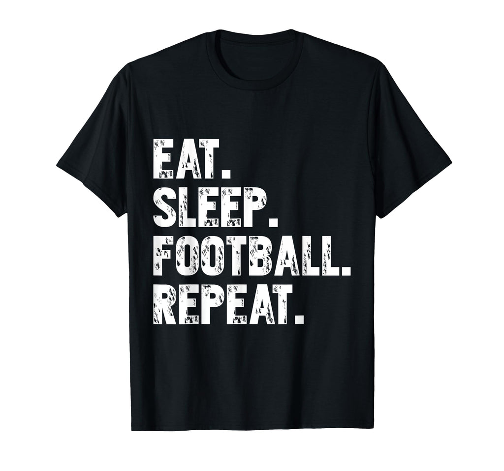 Eat Sleep Football Repeat Funny T-Shirt - Unique Graphic for Adults