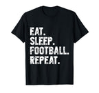 Eat Sleep Football Repeat Funny T-Shirt - Unique Graphic for Adults