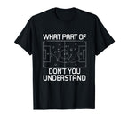 What Part Soccer Dont You Understand T-Shirt - Custom Art Print for Adults