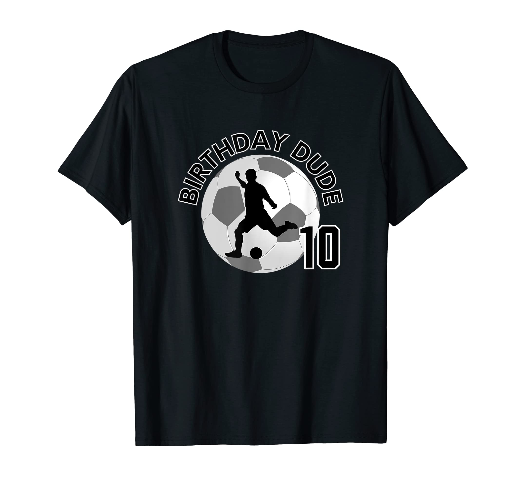10 Year Old 10Th Birthday Dude Soccer T-Shirt - Trendy Graphic for Adults