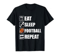 Eat Sleep Football Repeat Funny T-Shirt - Custom Art Print Men Women