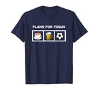 Soccer Plans Today Coffee Beer Soccer T-Shirt - Minimalist Print for Adults