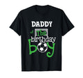 Daddy Birthday Soccer Player T-Shirt - Casual Everyday Wear Men Women