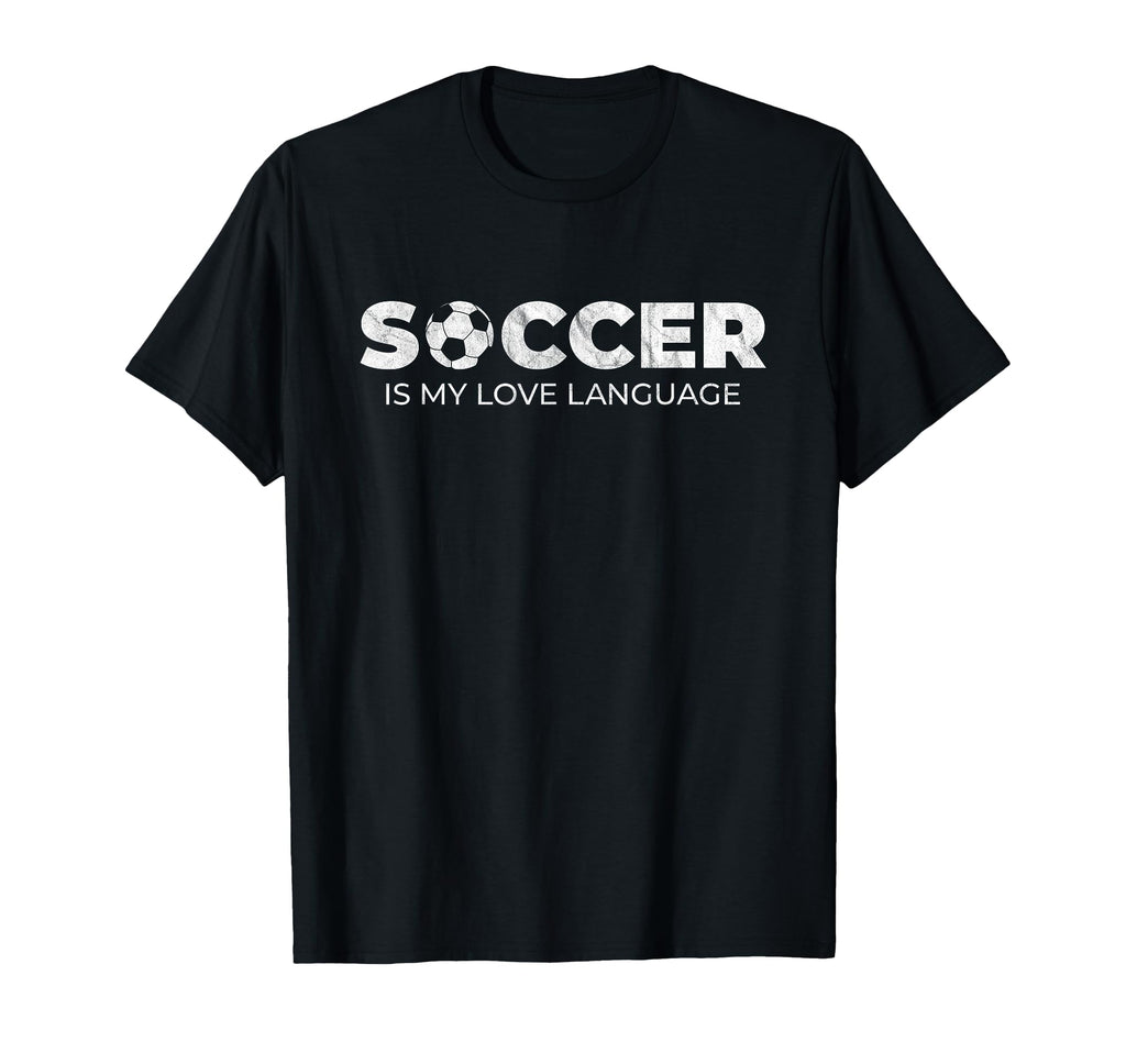 Soccer Is My Love Language Soccer T-Shirt - Aesthetic Graphic for Adults
