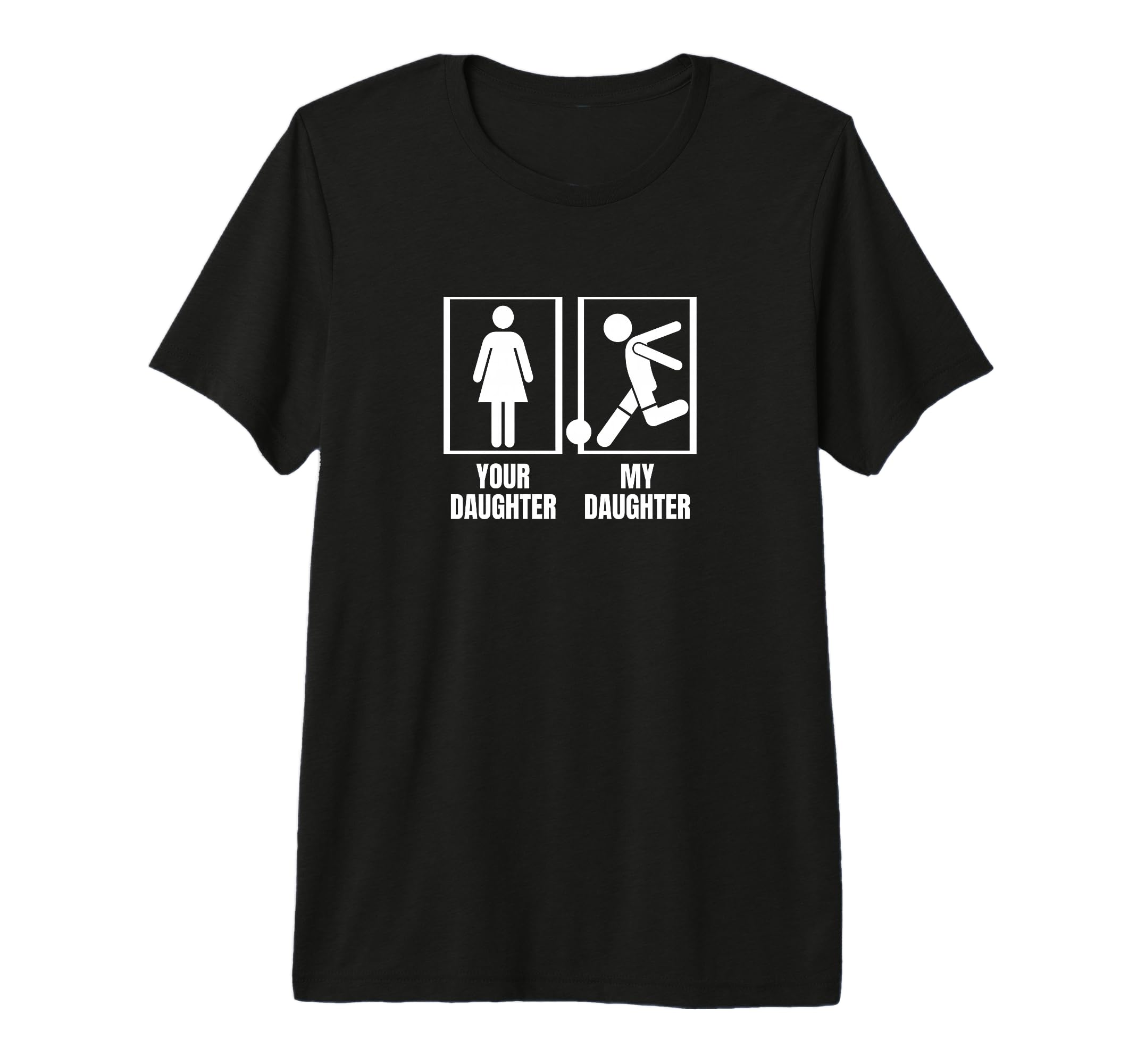 Soccer Player Your Daughter My T-Shirt - Casual Everyday Wear Men Women