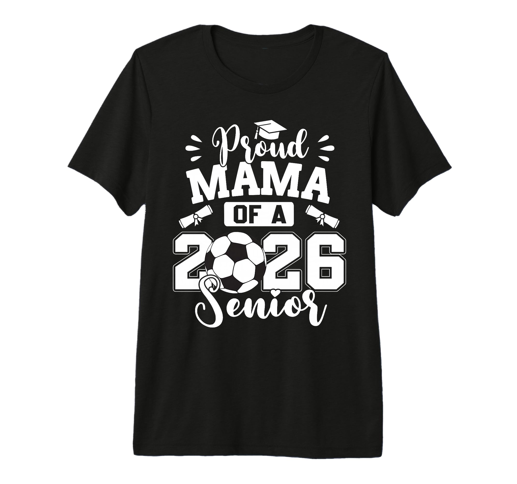 Proud Mama 2026 Senior Soccer Ball T-Shirt - Novelty Apparel Unisex