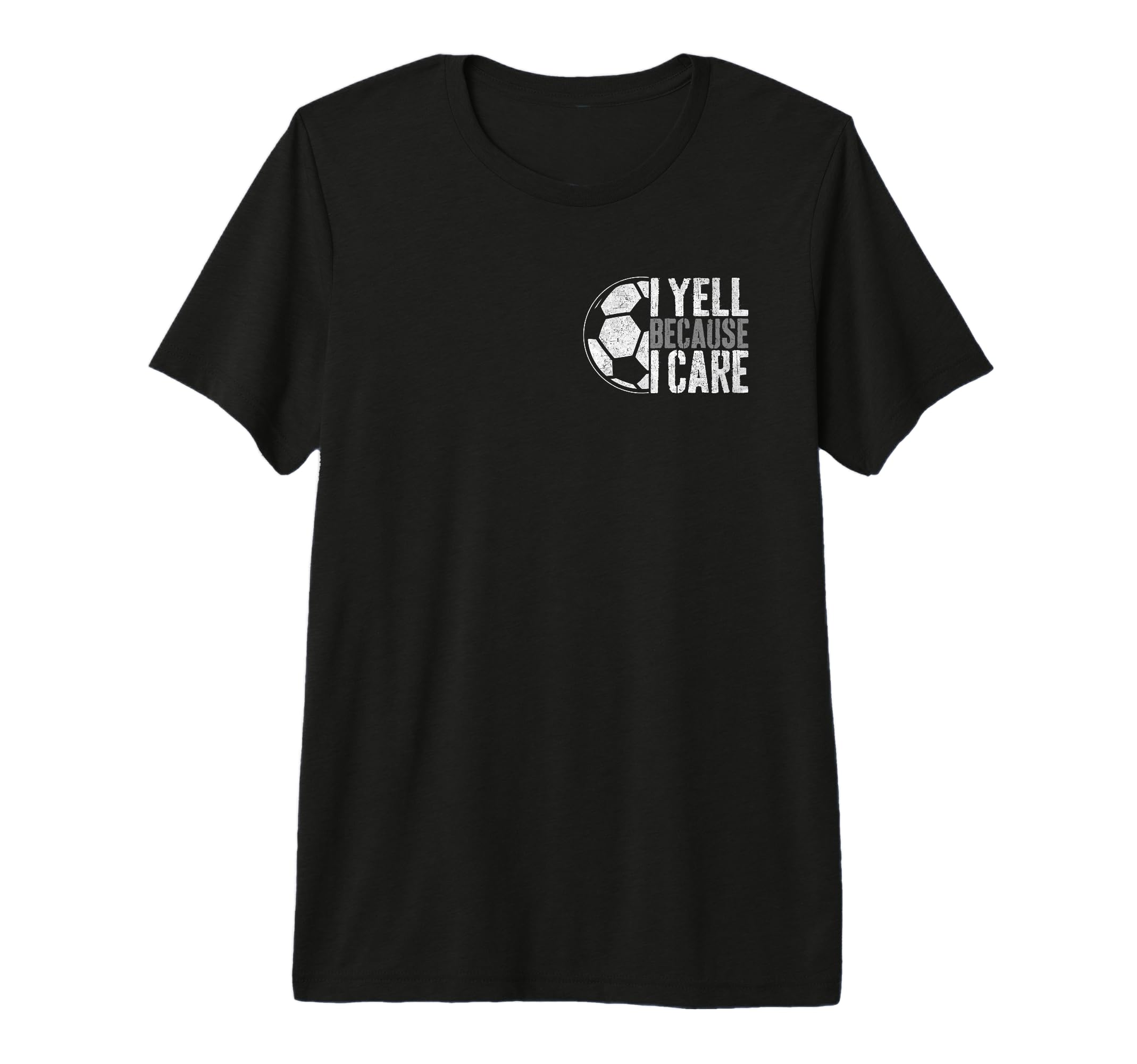 I Yell Because I Care Soccer Parent T-Shirt - Aesthetic Graphic Unisex