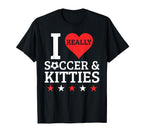 I Love Soccer And Kitties Funny T-Shirt - Streetwear Style for Adults
