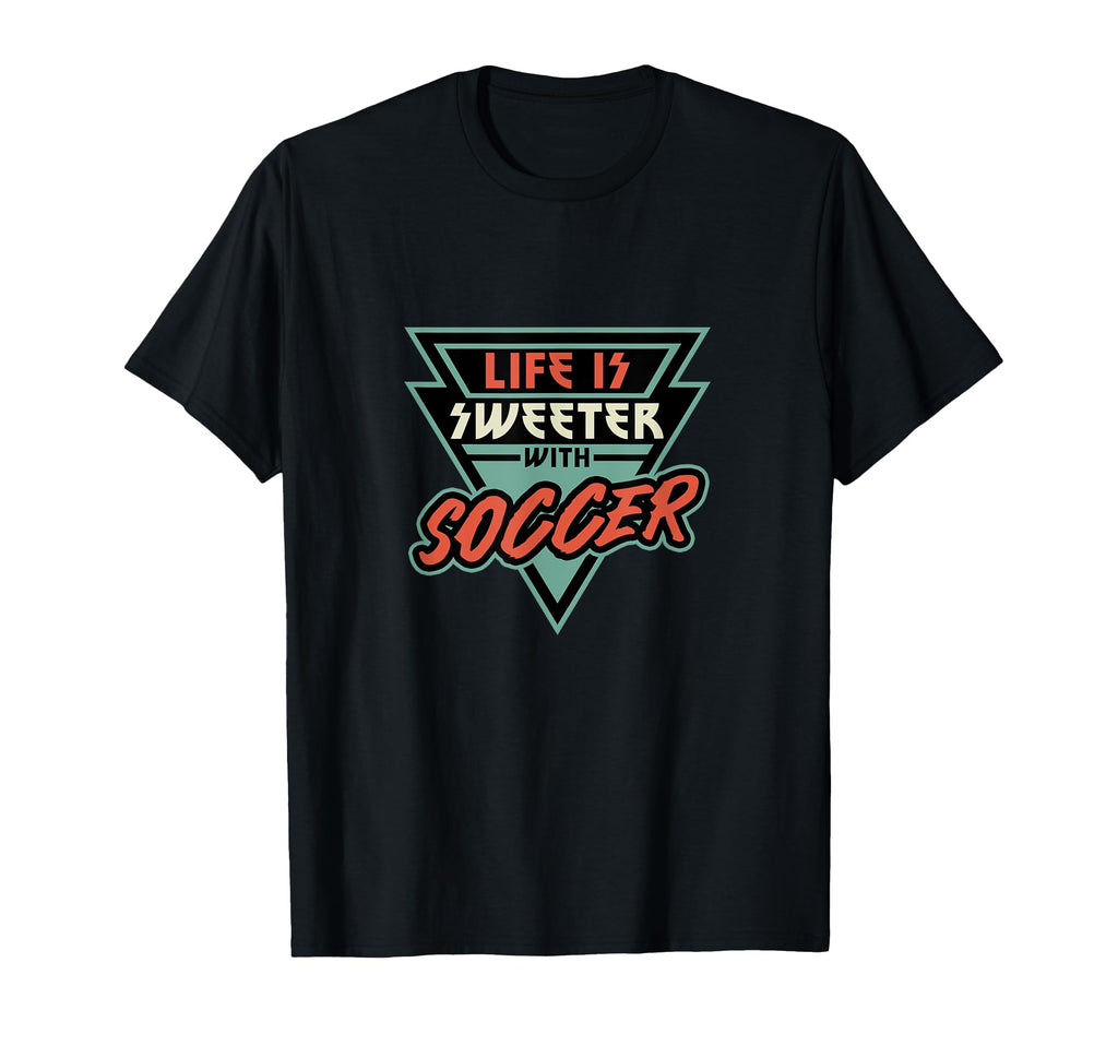 Soccer Life Is Sweeter Soccer Soccer Fan T-Shirt - Graphic Print for Adults