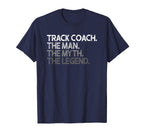 Track Coach Myth Legend Gift T-Shirt - Custom Art Print Unisex