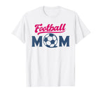 Football Mom Soccer Game Day Gift T-Shirt - Unique Graphic for Adults