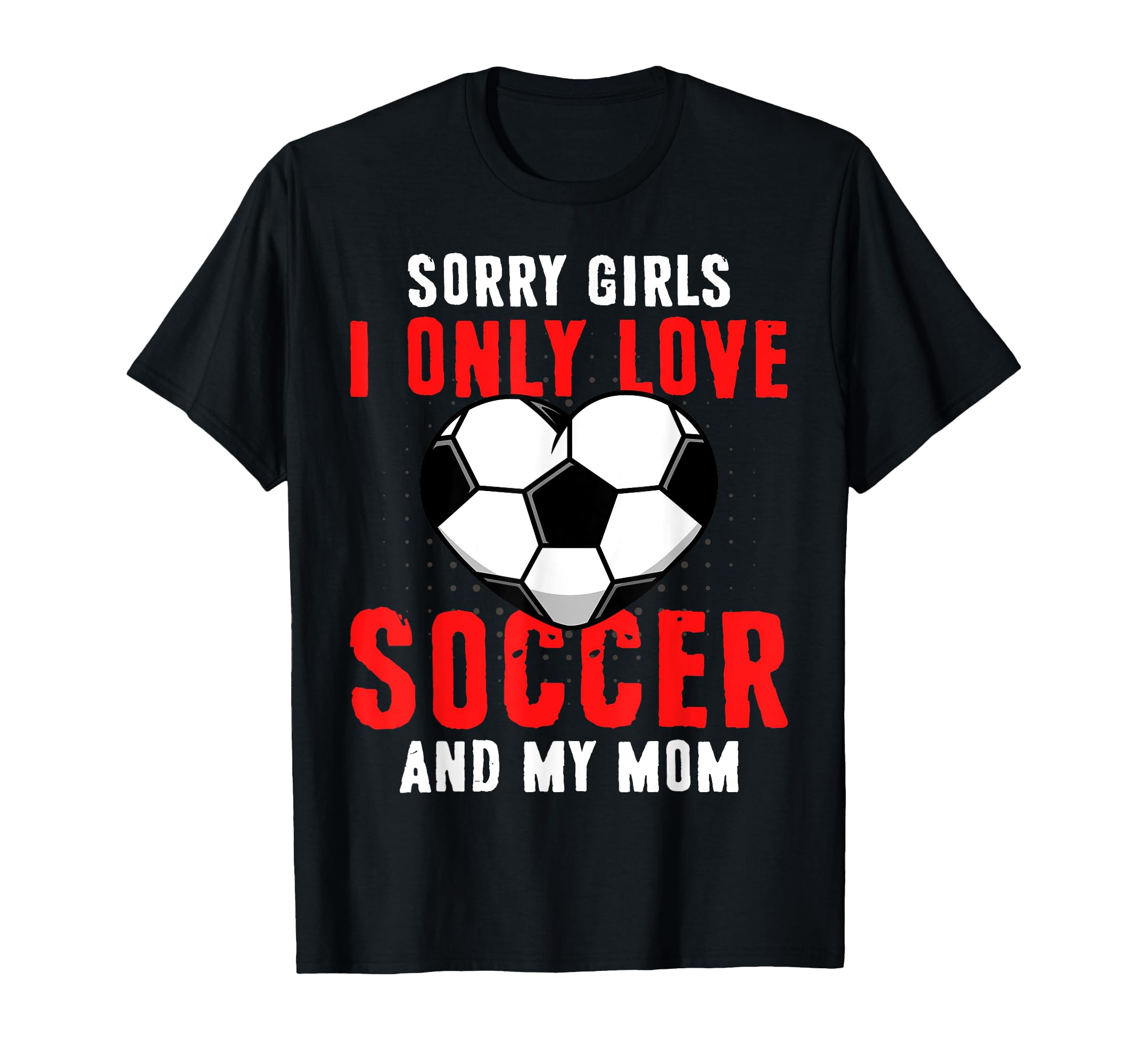Funny Valentines Day Soccer I Only T-Shirt - Unique Graphic for Adults