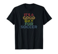Its Good Day Soccer 70S Distressed T-Shirt - Fun Novelty Design for Adults