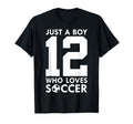 Just Who Loves 12 Years Soccer 12Th Birthday T-Shirt - Graphic Print Unisex