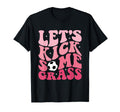 Funny Soccer Mom Fan Lets Kick Some T-Shirt - Custom Art Print Men Women