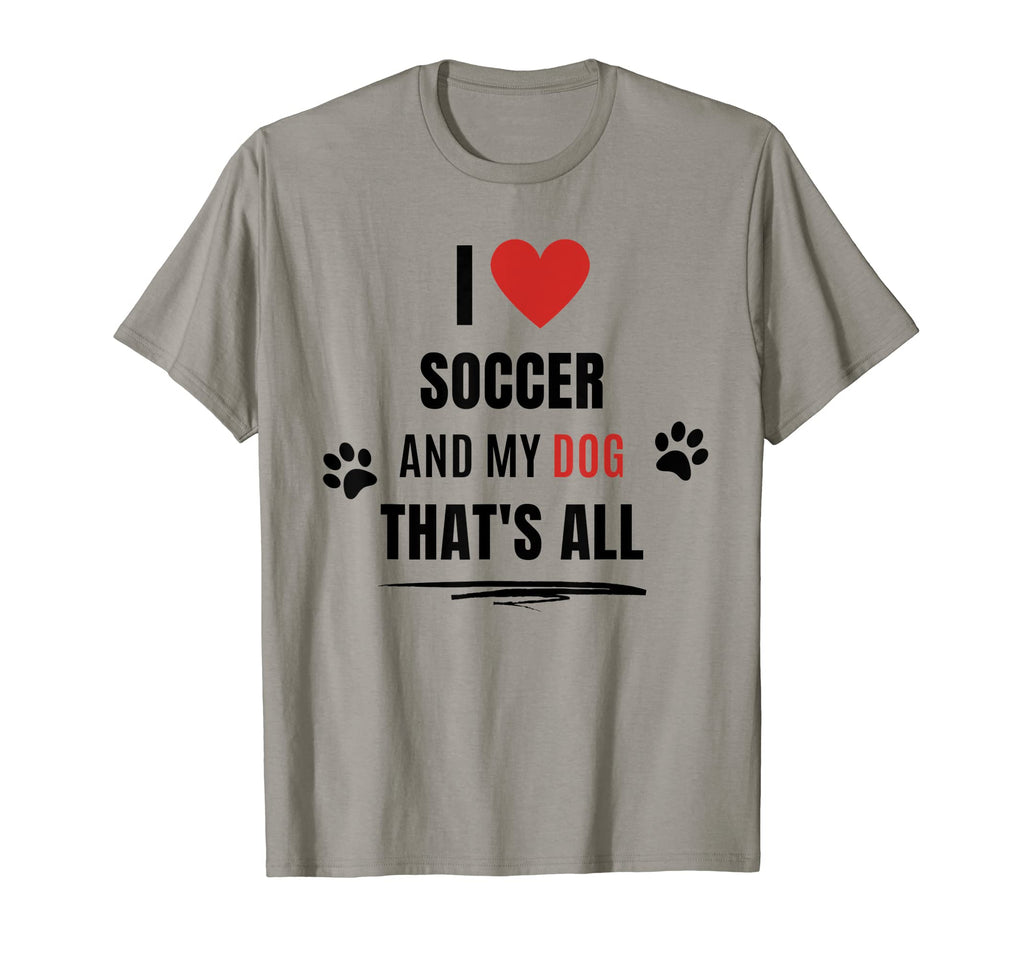 Funny I Love Soccer And My Dog Dogs T-Shirt - Aesthetic Graphic for Adults