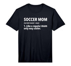 Mens Soccer Mother Soccer Mom Definition T-Shirt - Unique Graphic Unisex